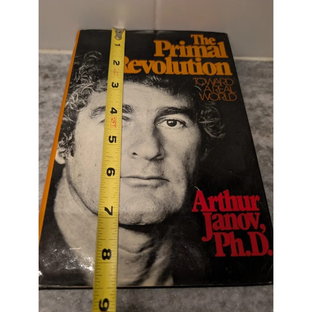 The Primal Revolution Toward a Real World by Arthur Janov 1972‎ hardcover